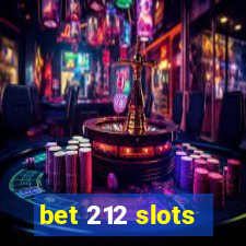 bet 212 slots